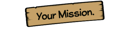 Your Mission